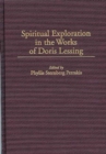 Image for Spiritual Exploration in the Works of Doris Lessing