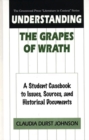 Image for Understanding The Grapes of Wrath : A Student Casebook to Issues, Sources, and Historical Documents