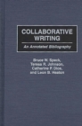 Image for Collaborative Writing : An Annotated Bibliography
