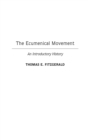 Image for The Ecumenical Movement : An Introductory History