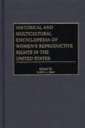 Image for Historical and Multicultural Encyclopedia of Women&#39;s Reproductive Rights in the United States