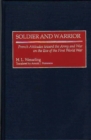 Image for Soldier and Warrior : French Attitudes toward the Army and War on the Eve of the First World War