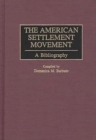 Image for The American Settlement Movement : A Bibliography