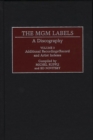 Image for The MGM Labels : A Discography, Volume 3, Additional Recordings/Record and Artist Indexes