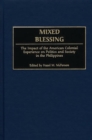 Image for Mixed Blessing : The Impact of the American Colonial Experience on Politics and Society in the Philippines