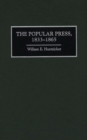 Image for The Popular Press, 1833-1865