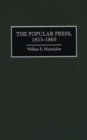 Image for The popular press, 1833-1865