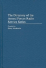 Image for The Directory of the Armed Forces Radio Service Series