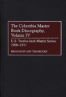 Image for The Columbia Master Book Discography, Volume IV : U.S. Twelve-Inch Matrix Series, 1906-1931