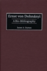 Image for Ernst von Dohnanyi : A Bio-Bibliography