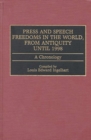 Image for Press and Speech Freedoms in the World, from Antiquity until 1998 : A Chronology