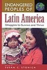 Image for Endangered Peoples of Latin America : Struggles to Survive and Thrive