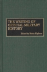 Image for The Writing of Official Military History