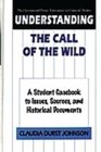 Image for Understanding The Call of the Wild : A Student Casebook to Issues, Sources, and Historical Documents
