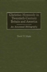 Image for Christian Hymnody in Twentieth-Century Britain and America : An Annotated Bibliography