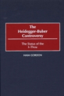 Image for The Heidegger-Buber Controversy : The Status of the I-Thou