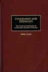 Image for Citizenship and Ethnicity : The Growth and Development of a Democratic Multiethnic Institution