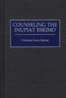 Image for Counseling the Inupiat Eskimo