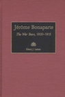 Image for Jerome Bonaparte : The War Years, 1800-1815