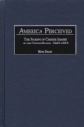 Image for America perceived  : the making of urban Chinese images of the United States, 1945-1953