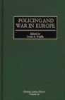 Image for Policing and War in Europe