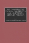 Image for The Conservative Press in Eighteenth- and Nineteenth-Century America
