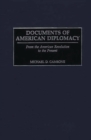 Image for Documents of American Diplomacy : From the American Revolution to the Present
