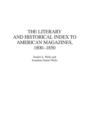 Image for The literary and historical index to American magazines, 1800-1850