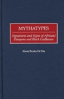 Image for Mythatypes  : signatures and signs of African/diaspora and black goddesses