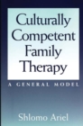 Image for Culturally Competent Family Therapy : A General Model