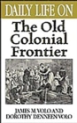 Image for Daily Life on the Old Colonial Frontier