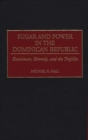 Image for Sugar and Power in the Dominican Republic