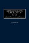 Image for Shakespearean Scholarship : A Guide for Actors and Students