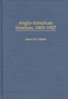 Image for Anglo-American Idealism, 1865-1927