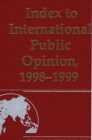 Image for Index to International Public Opinion, 1998-1999