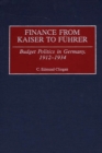 Image for Finance from Kaiser to Fuhrer