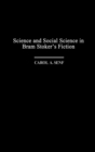 Image for Science and Social Science in Bram Stoker&#39;s Fiction