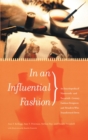 Image for In an influential fashion  : an encyclopedia of nineteenth- and twentieth-century fashion designers and retailers who transformed dress