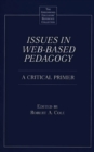 Image for Issues in Web-Based Pedagogy : A Critical Primer