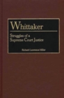 Image for Whittaker : Struggles of a Supreme Court Justice