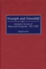 Image for Triumph and Downfall : America&#39;s Pursuit of Peace and Prosperity, 1921-1933