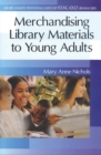 Image for Merchandising Library Materials to Young Adults