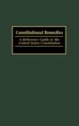 Image for Constitutional Remedies : A Reference Guide to the United States Constitution