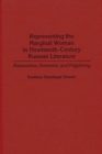 Image for Representing the Marginal Woman in Nineteenth-Century Russian Literature : Personalism, Feminism, and Polyphony