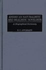 Image for American Naturalistic and Realistic Novelists : A Biographical Dictionary