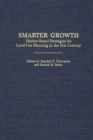 Image for Smarter Growth : Market-Based Strategies for Land-Use Planning in the 21st Century