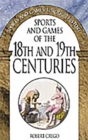 Image for Sports and Games of the 18th and 19th Centuries