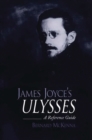 Image for James Joyce&#39;s Ulysses : A Reference Guide
