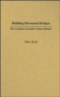 Image for Building Movement Bridges : The Coalition of Labor Union Women