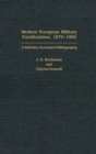 Image for Modern European Military Fortifications, 1870-1950 : A Selective Annotated Bibliography